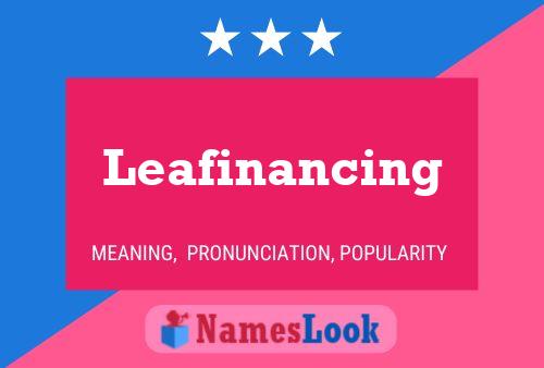 Póster del nombre Leafinancing