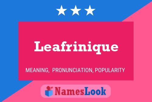 Póster del nombre Leafrinique