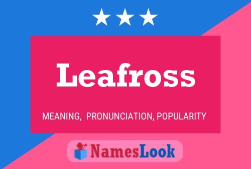 Póster del nombre Leafross