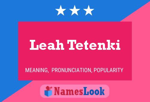 Póster del nombre Leah Tetenki