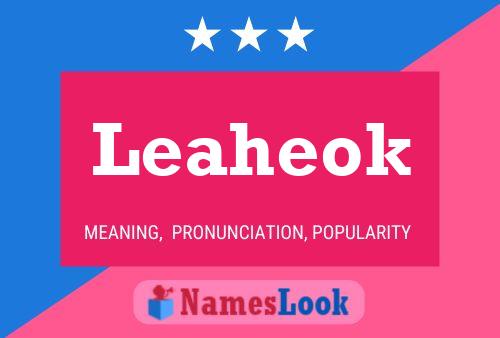 Póster del nombre Leaheok