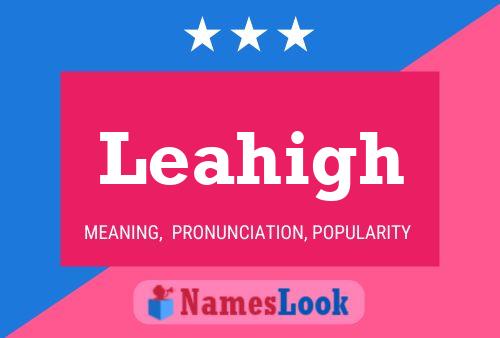 Póster del nombre Leahigh