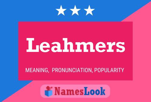 Póster del nombre Leahmers