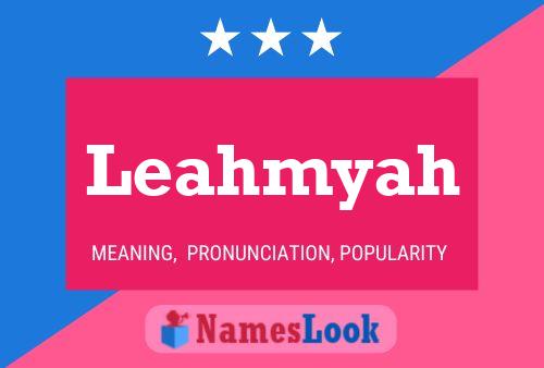 Póster del nombre Leahmyah