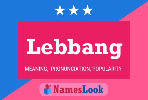 Póster del nombre Lebbang