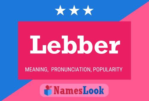 Póster del nombre Lebber