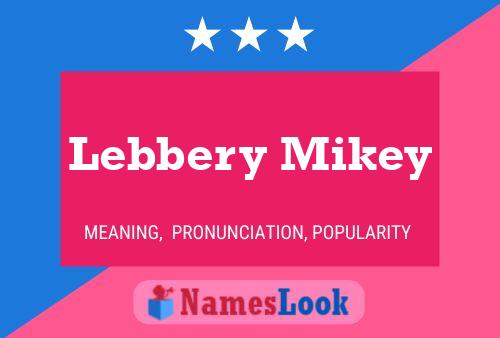 Póster del nombre Lebbery Mikey