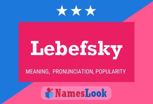 Póster del nombre Lebefsky