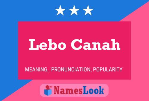 Póster del nombre Lebo Canah