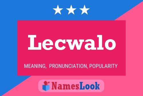 Póster del nombre Lecwalo