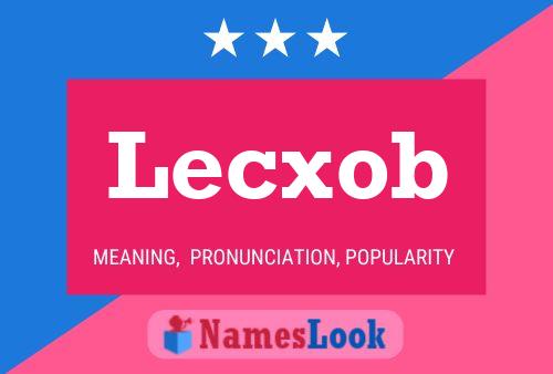 Póster del nombre Lecxob