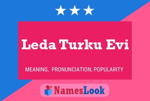 Póster del nombre Leda Turku Evi