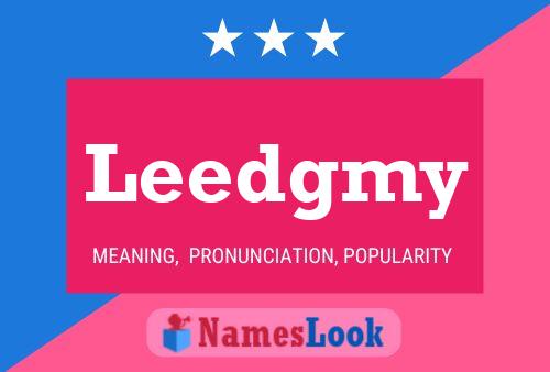 Póster del nombre Leedgmy