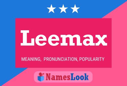 Póster del nombre Leemax