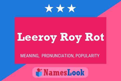 Póster del nombre Leeroy Roy Rot