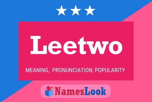 Póster del nombre Leetwo