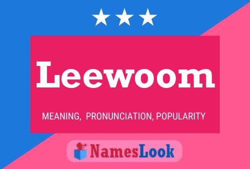 Póster del nombre Leewoom