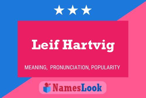 Póster del nombre Leif Hartvig