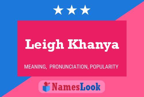 Póster del nombre Leigh Khanya