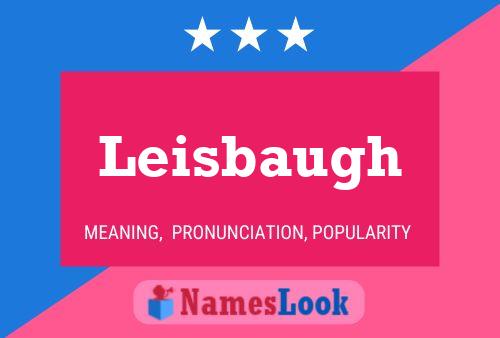 Póster del nombre Leisbaugh