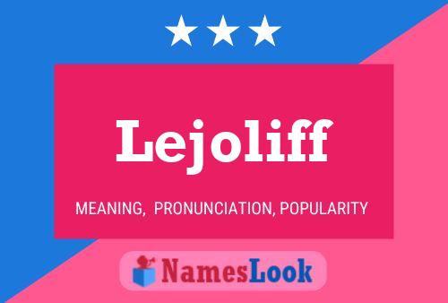 Póster del nombre Lejoliff