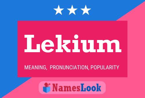 Póster del nombre Lekium