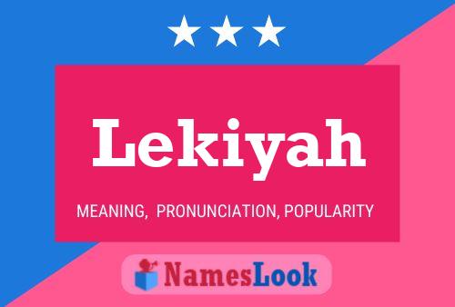 Póster del nombre Lekiyah