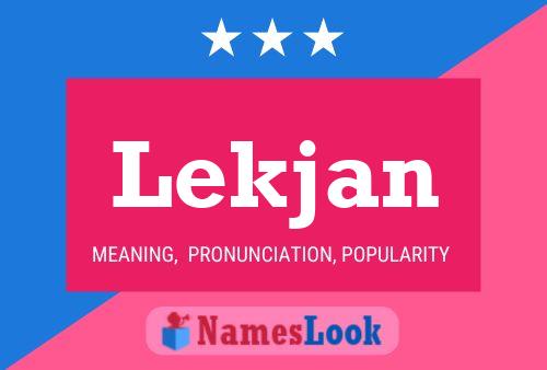 Póster del nombre Lekjan