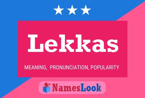 Póster del nombre Lekkas