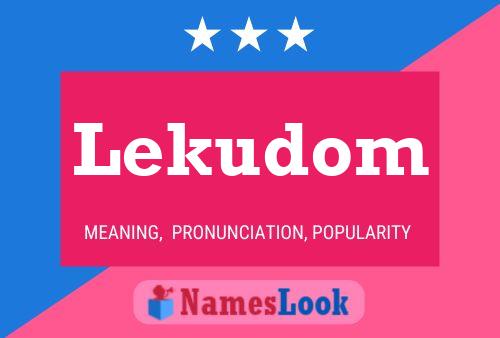 Póster del nombre Lekudom