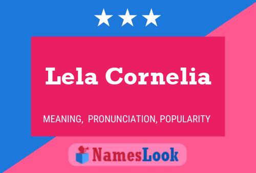 Póster del nombre Lela Cornelia