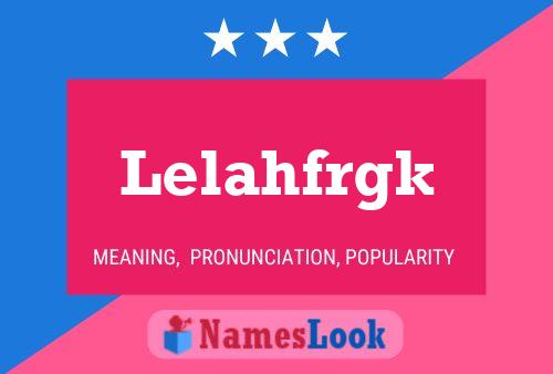 Póster del nombre Lelahfrgk