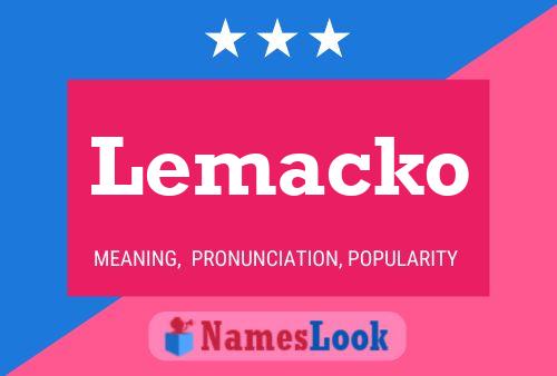 Póster del nombre Lemacko