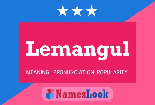 Póster del nombre Lemangul