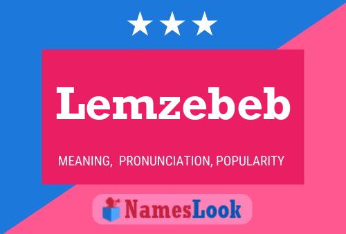 Póster del nombre Lemzebeb