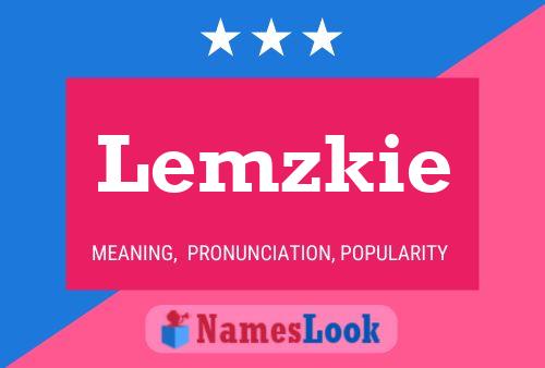 Póster del nombre Lemzkie