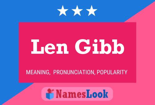 Póster del nombre Len Gibb