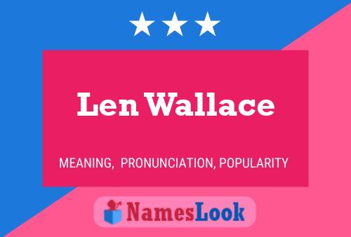 Póster del nombre Len Wallace