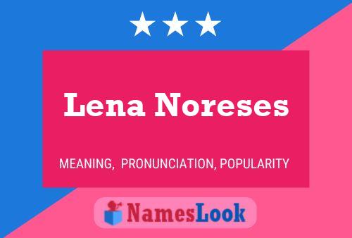 Póster del nombre Lena Noreses