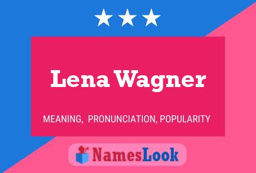 Póster del nombre Lena Wagner