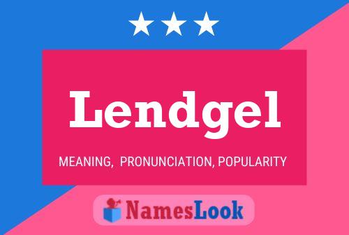 Póster del nombre Lendgel