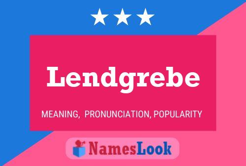 Póster del nombre Lendgrebe