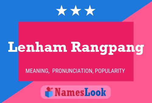 Póster del nombre Lenham Rangpang