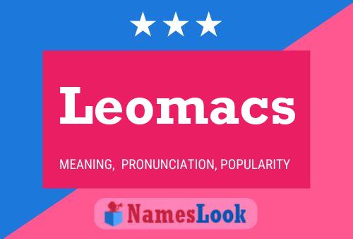 Póster del nombre Leomacs