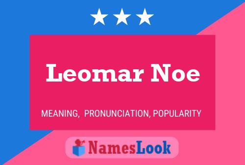 Póster del nombre Leomar Noe