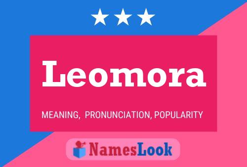 Póster del nombre Leomora