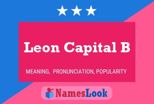 Póster del nombre Leon Capital B