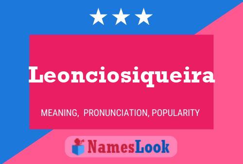 Póster del nombre Leonciosiqueira