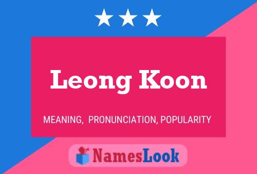 Póster del nombre Leong Koon