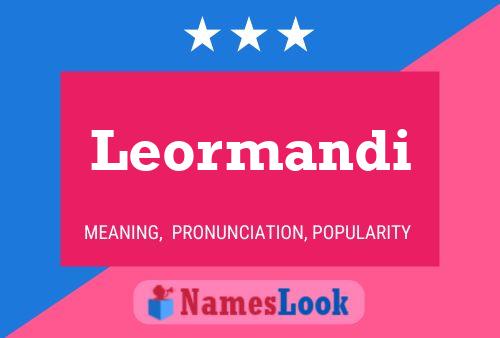 Póster del nombre Leormandi